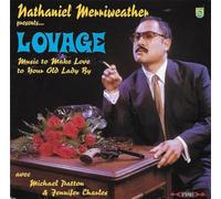 Nathaniel Merriweather - Lovage - Music To Make Love To Your Old Lady By