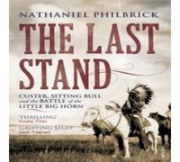 Nathaniel Philbrick The Last Stand Paperback Book Nathaniel Philbrick Multicolor
