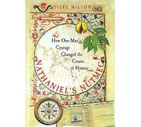 Nathaniel's Nutmeg: How One Man's Courage Changed the Course of History