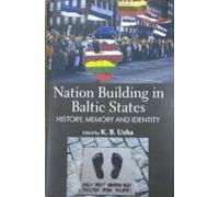 Nation Building in Baltic States:: History, Memory and Identity