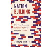 Nation Building: Why Some Countries Come Together While Others Fall Apart (Princeton Studies in Global and Comparative Sociology): 3