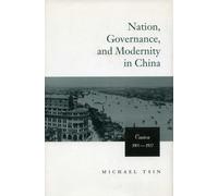 Nation, Governance, and Modernity in China: Canton, 1900-1927 (Studies of the East Asian Institute, Columbia University)