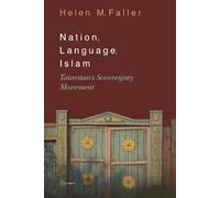 Nation, Language, Islam: Tatarstan's Sovereignity Movement: Tatarstan's Sovereignty Movement