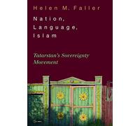 Nation, Language, Islam: Tatarstan's Sovereignty Movement