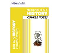 National 4/5 History Course Notes (Course Notes for SQA Exams)