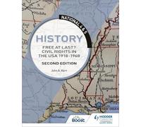 National 4 & 5 History: Free at Last? Civil Rights in the USA 1918-1968, Second Edition