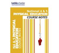 National 4/5 Physical Education Course Notes (Course Notes for SQA Exams)