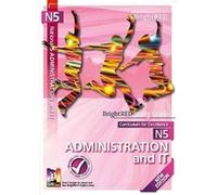 National 5 Administration and IT New Edition: SQA exam preparation (Bright Red Study Guides)