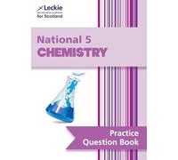 National 5 Chemistry : Practise and Learn Sqa Exam Topics