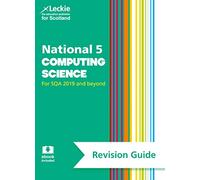 National 5 Computing Science Revision Guide : Revise for Sqa Exams
