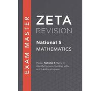 National 5 Mathematics Exam Master: ZETA REVISION