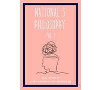 National 5 Philosophy: Vol. 1 (Enlightened Philosophy)