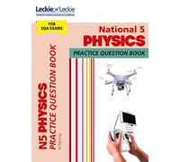 National 5 Physics: Practise and Learn Sqa Exam Topics (Leckie Practice Question Book)