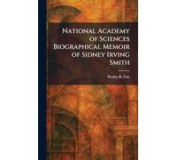 National Academy of Sciences Biographical Memoir of Sidney Irving Smith