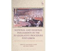 National and Regional Parliaments in the EU-Legislative Procedure Post-Lisbon : The Impact of the Early Warning Mechanism