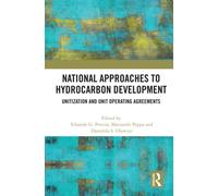 National Approaches to Hydrocarbon Development : Unitization and Unit Operating Agreements