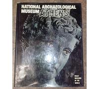 National Archaeological Museum: Athens (Great Museums of the World)