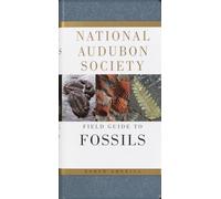 National Audubon Society Field Guide to Fossils: North America (National Audubon Society Field Guides)