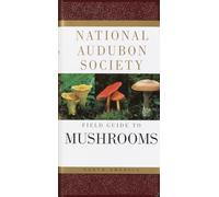 National Audubon Society Field Guide to North American Mushrooms (National Audubon Society Field Guides)