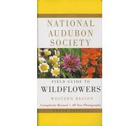 National Audubon Society Field Guide to North American Wildflowers: Western Region (National Audubon Society Field Guides) (National Audubon Society ... Western Region - Revised Edition