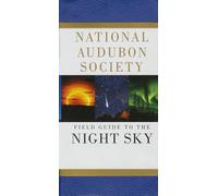 National Audubon Society Field Guide to the Night Sky (National Audubon Society Field Guides)