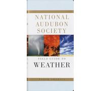 National Audubon Society Field Guide to Weather: North America (National Audubon Society Field Guides)