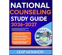 NATIONAL COUNSELING STUDY GUIDE 2026-2027: In-Depth Explanation of Key Terms, Definitions, and Essential Terminologies for Clear Understanding with 900 Questions and Answer