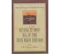 National Cowboy Hall of Fame Chuck Wagon Cookbook: Authentic Recipes from the Ranch and the Range