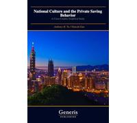 National Culture and the Private Saving Behavior: A Cross-Country Empirical Study