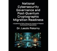 National Cybersecurity Governance and Post-Quantum Cryptographic Migration Readiness: A Qualitative Policy Discourse Analysis of Federal Institutional Preparedness
