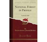 National Forest in Profile (Classic Reprint): Yearbook 1969: Yearbook 1969 (Classic Reprint)