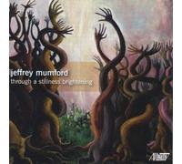 National Gallery Chamber Players - Jeffrey Mumford: through a stillness brightening