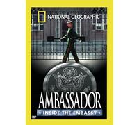 National Geographic: Ambassador - Inside the Embassy