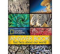 National Geographic Answer Book: Fast Facts About Our World