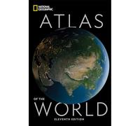 National Geographic Atlas of the World Eleventh Edition