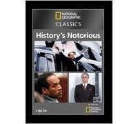 National Geographic Classics: History's Most Notorious