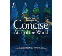 National Geographic Concise Atlas of the World, 4th Edition