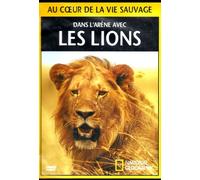 NATIONAL GEOGRAPHIC-Dans l''arŠne avec les lions
