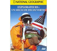 National Geographic : Explorateurs, un siècle de découvertes