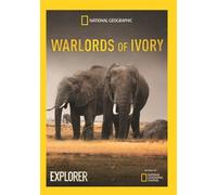 NATIONAL GEOGRAPHIC EXPLORER: WARLORDS OF IVORY NEW REGION 1 DVD