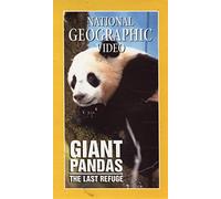 National Geographic: Giant Pandas - The Last Refuge [VHS]