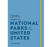 National Geographic Guide to National Parks of the United States Journal