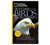 National Geographic Guide to the Birds of North America (National Geographic Field Guide to Birds of North America) (National Geographic Field Guide to the Birds of North America)