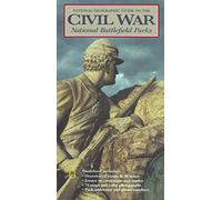 "National Geographic" Guide to the Civil War: National Battlefield Parks