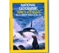 National Geographic Journeys with wildlife Killer Whales: Wolves of the sea