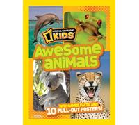 National Geographic Kids Awesome Animals: With Games, Facts, and 10 Pull-Out Posters!