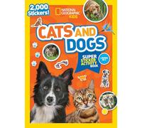 National Geographic Kids Cats and Dogs Super Sticker Activity Book (Ngk Sticker Activity Books)