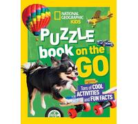 National Geographic Kids Puzzle Book: On the Go: Tones of Cool Activities and Fun Facts (Ngk Puzzle Books)
