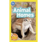 National Geographic Kids Readers: Animal Homes