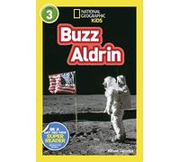 National Geographic Kids Readers: Buzz Aldrin (L3)